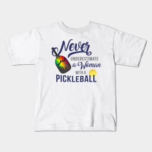 Never UnderEstimate a Woman with a Pickleball Kids T-Shirt